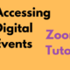 Accessing Digital Events Zoom Tutorial