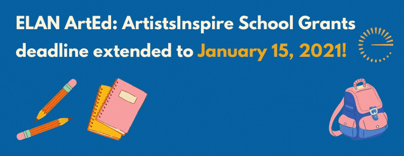 ELAN ArtEd: ArtistsInspire School Grants deadline extended to January 15, 2021!