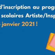 La date limite d’inscription au programme de subventions scolaires Artiste/Inspire est repoussée au 15 janvier 2021 !