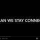 screen capture from video with title: How can we stay connected...